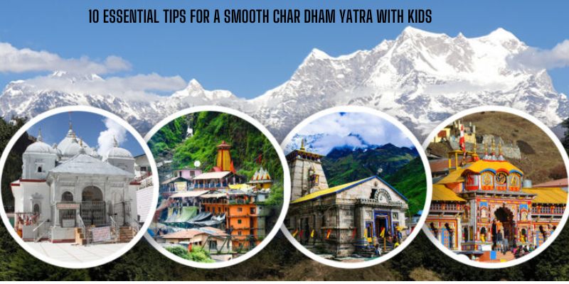 10 Essential Tips for a Smooth Char Dham Yatra with Kids